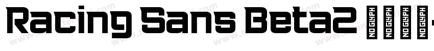 Racing Sans Beta2 字体下载字体转换